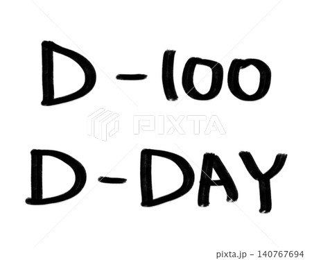 It is handwritten 'd-day, d-100' 140767694