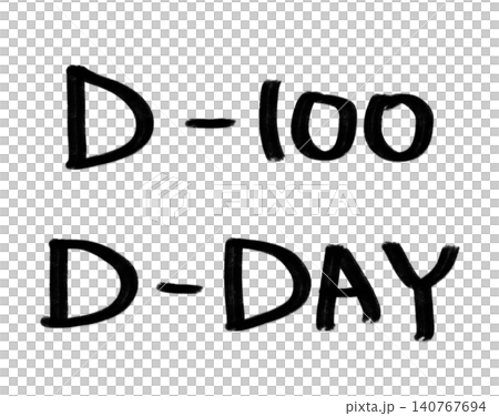 It is handwritten 'd-day, d-100' 140767694
