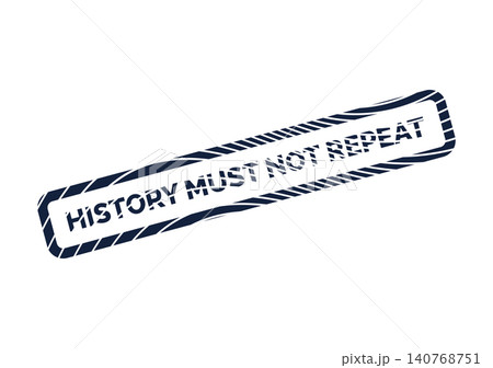 Crucial History Must Not Repeat distressed stamp conveying warnings and vital lessons Crucial History Must Not Repeat distressed stamp conveying warnings and vital lessons 140768751