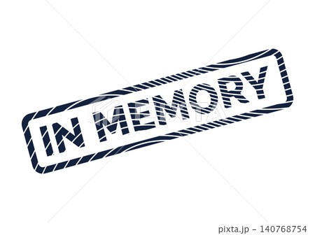 Distressed textured stamp graphic with a solemn message In Memory for commemorative purposes Distressed textured stamp graphic with a solemn message In Memory for commemorative purposes 140768754