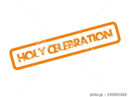 Distressed orange rubber stamp mark with Holy Celebration text for spiritual festivities and joyous events Distressed orange rubber stamp mark with Holy Celebration text for spiritual festivities and joyous events 140801888