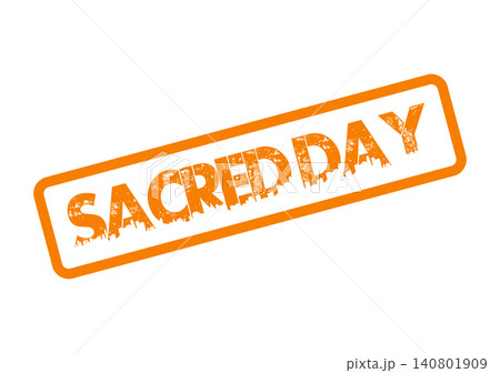 Professional orange textured rubber stamp displaying the important message Sacred Day prominently Professional orange textured rubber stamp displaying the important message Sacred Day prominently 140801909