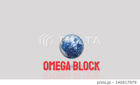 Omega Block Global Crisis And Worldwide Risk Concept 3d render. Omega Block Global Crisis And Worldwide Risk Concept 3d render. 140817979