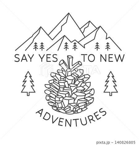 Say Yes to New Adventures Line Art Vector Illustration. Mountain Campfire Outdoor Travel Design Say Yes to New Adventures Line Art Vector Illustration. Mountain Campfire Outdoor Travel Design 140826805