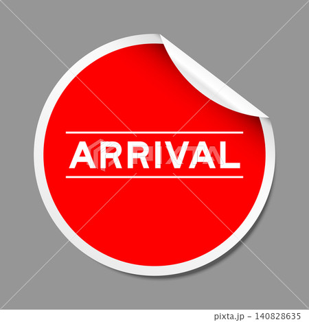 Red color peel sticker label with word arrival on gray background Red color peel sticker label with word arrival on gray background 140828635