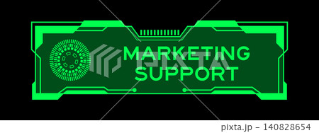 Green color of futuristic hud banner that have word marketing support on user interface screen on black background Green color of futuristic hud banner that have word marketing support on user interface screen on black background 140828654