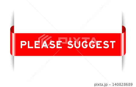 Red color inserted label banner with word please suggest on white background Red color inserted label banner with word please suggest on white background 140828689