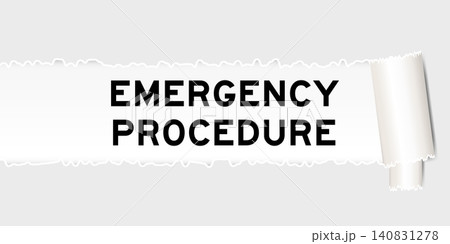 Ripped gray paper background that have word emergency procedure under torn part Ripped gray paper background that have word emergency procedure under torn part 140831278