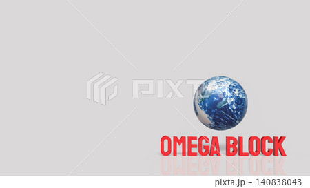 Omega Block Global Crisis And Worldwide Risk Concept 3d render. Omega Block Global Crisis And Worldwide Risk Concept 3d render. 140838043