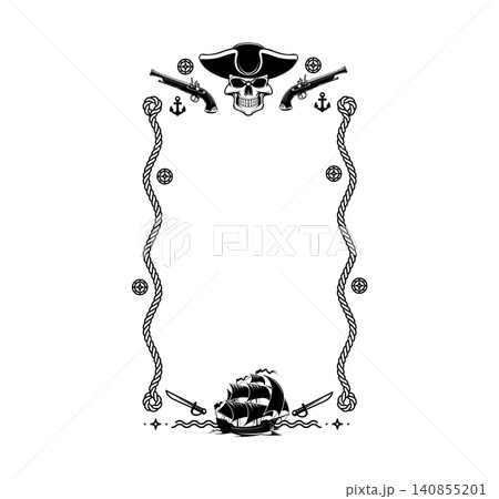 Pirate frame with ropes and piracy elements, skull in captain tricorn hat, flintlock pistols, knots and porthole accents, sailing ship and crossed cutlasses. Nautical adventure vintage maritime frame 140855201