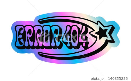 Error 404 hologram retro Y2K sticker or patch. Metallic color hologram sticker, reflective holographic Y2K vector tag. Glossy iridescent label with shooting star and funky typography 140855226