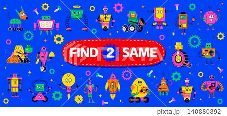 Kids game worksheet, find two same funny robot droids among many gears, wheels, springs and machine toy characters. Cartoon kids matching puzzle or riddle for early learning and childhood activity Kids game worksheet, find two same funny robot droids among many gears, wheels, springs and machine toy characters. Cartoon kids matching puzzle or riddle for early learning and childhood activity 140880892