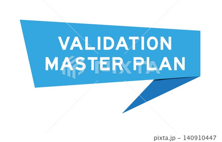 Blue color speech banner with word validation master plan on white background Blue color speech banner with word validation master plan on white background 140910447