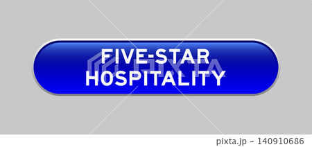 Blue color capsule shape button with word five star hospitality on gray background Blue color capsule shape button with word five star hospitality on gray background 140910686