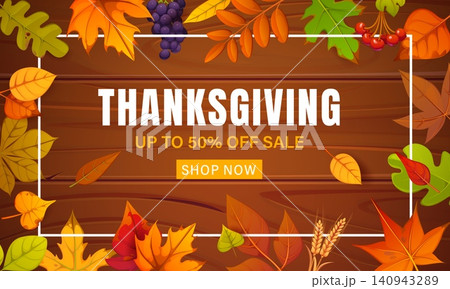 Thanksgiving sale banner, autumn holiday shopping deal offer with colorful fall leaves on wooden rustic background. Seasonal discount promo with foliage surrounds festive sale message and shop button Thanksgiving sale banner, autumn holiday shopping deal offer with colorful fall leaves on wooden rustic background. Seasonal discount promo with foliage surrounds festive sale message and shop button 140943289
