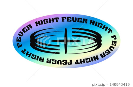 Fever night hologram vintage Y2K sticker. Metallic color hologram Y2K sticker, gradient chrome holographic oval vector label. Glossy iridescent patch with star and circle shapes, funky typography 140943419