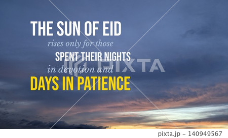 A beautiful sunrise glows beneath a dark cloudy sky. White with yellow text displays a motivational quote about Eid. The message honors those who practiced devotion during nights, plus patience A beautiful sunrise glows beneath a dark cloudy sky. White with yellow text displays a motivational quote about Eid. The message honors those who practiced devotion during nights, plus patience 140949567