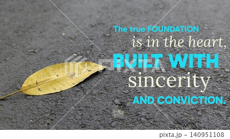 An Islamic quote asserts that the true foundation rests in the heart, built with sincerity, conviction. Bold text is set against dark asphalt, featuring a single prominent yellow leaf. 140951108