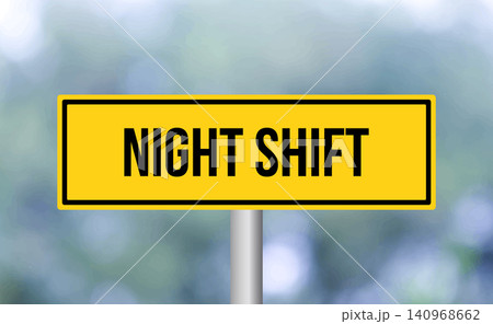 Night shift road sign on blur background 140968662