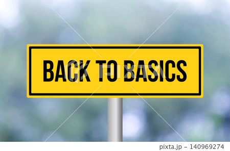 Back to basics road sign on blur background Back to basics road sign on blur background 140969274