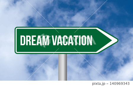 Dream vacation road sign on sky background 140969343