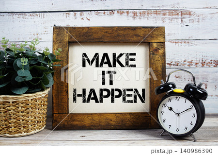 Make It Happen Motivational And Inspirational Quotes Make It Happen Motivational And Inspirational Quotes 140986390