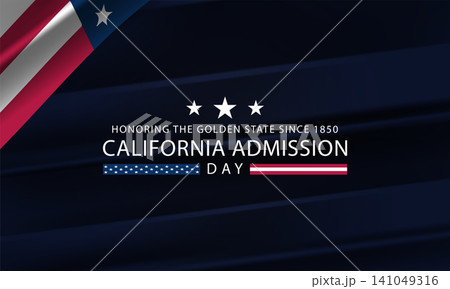 California Admission Day Remembering the Path to Statehood California Admission Day Remembering the Path to Statehood 141049316