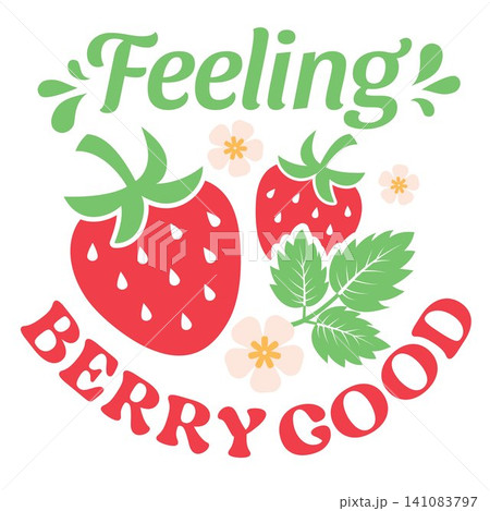 Feeling Berry Good typography design with strawberry pair. 141083797
