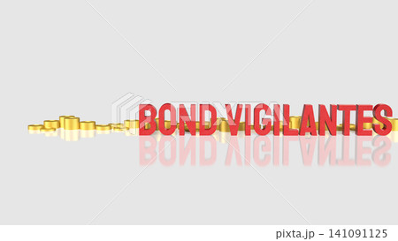 Bond Vigilantes And Market Pressure In Finance 3d render. Bond Vigilantes And Market Pressure In Finance 3d render. 141091125