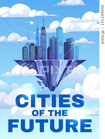 Futuristic floating city. Smart skyline on flying island above clouds, innovation, urban technology and modern vision, modern skyscrapers on levitating rocky platform, tidy vector concept Futuristic floating city. Smart skyline on flying island above clouds, innovation, urban technology and modern vision, modern skyscrapers on levitating rocky platform, tidy vector concept 141199946