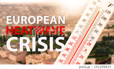 European heatwave crisis impacts cities and daily life across the continent during summer months with rising temperatures 141209423