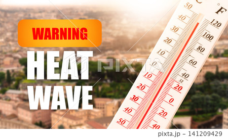 Warning of a heatwave affecting the city with rising temperatures impacting daily life and activities for residents Warning of a heatwave affecting the city with rising temperatures impacting daily life and activities for residents 141209429