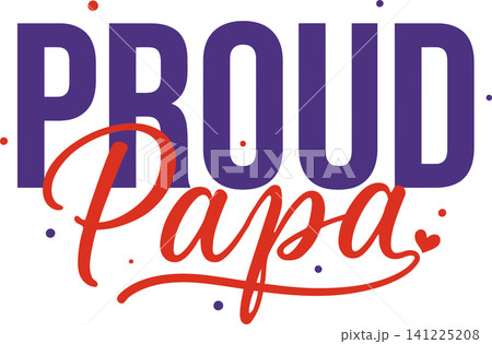 proud papa vector illustration design proud papa vector illustration design 141225208