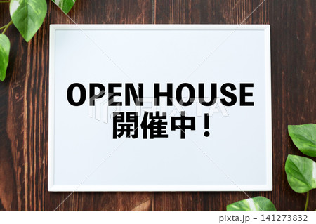 OPEN HOUSE開催中のボード OPEN HOUSE開催中のボード 141273832