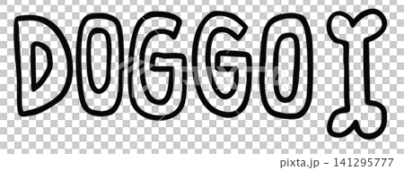 Hand writing DOGGO letters with dog bone outline for kid colouring book, text, message, decoration, comic, stickers, tattoo, pet shop, vet, animal, home, playtime, woof, park, picnic, outdoors Hand writing DOGGO letters with dog bone outline for kid colouring book, text, message, decoration, comic, stickers, tattoo, pet shop, vet, animal, home, playtime, woof, park, picnic, outdoors 141295777