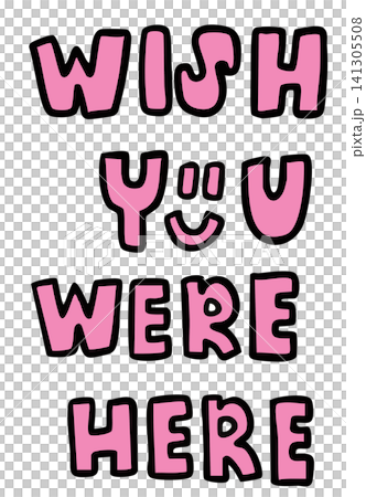 Hand writing WISH YOU WERE HERE letters for Valentine's Day, mood, feeling, emotion, expression, font, text, message, words, typography, cute patch, sticker, emoji, icon, decoration, fridge magnet 141305508