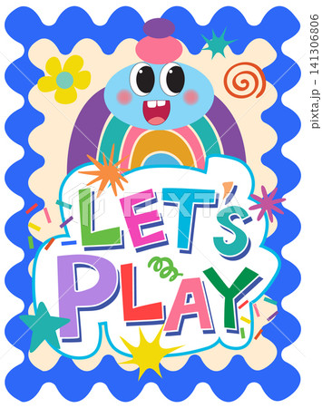 Playful Cartoon Character with Let's Play Typography and Rainbow Playful Cartoon Character with Let's Play Typography and Rainbow 141306806