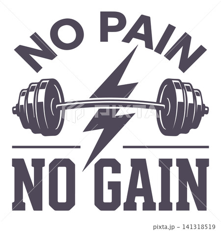 No pain no gain motivational fitness quote with barbell and lightning bolt for t-shirt print No pain no gain motivational fitness quote with barbell and lightning bolt for t-shirt print 141318519