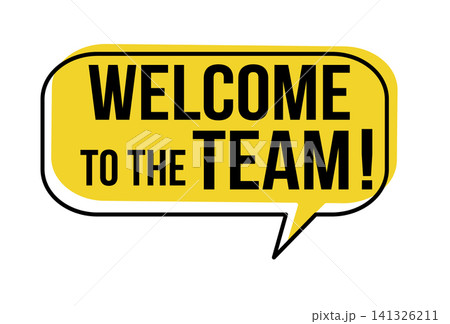 Welcome to the team speech bubble Welcome to the team speech bubble 141326211