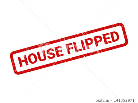 Red grunge rubber stamp with HOUSE FLIPPED text, indicating real estate transaction or property investment Red grunge rubber stamp with HOUSE FLIPPED text, indicating real estate transaction or property investment 141352971