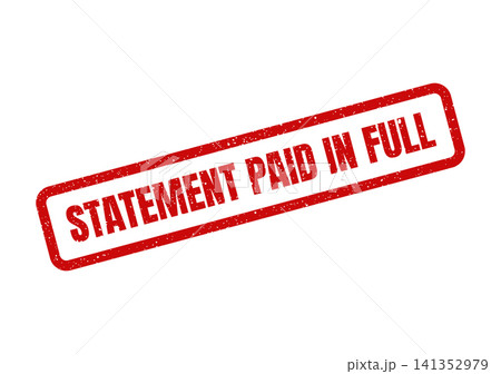 Red grunge rubber stamp with statement paid in full text for financial documents and invoice confirmation Red grunge rubber stamp with statement paid in full text for financial documents and invoice confirmation 141352979