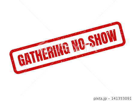 Red grunge textured rubber stamp displaying GATHERING NO SHOW message, for attendance tracking or event reports Red grunge textured rubber stamp displaying GATHERING NO SHOW message, for attendance tracking or event reports 141353091