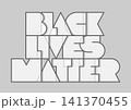 Black lives matter modern typography on a flat gray background. Vector template with lettering for banner, design concept, sign, poster. Minimalistic vector illustration. Stop racism banner. 141370455