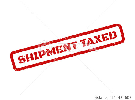 Red rectangular grunge stamp impression clearly indicating a specific shipment taxed status for international trade and customs 141421602