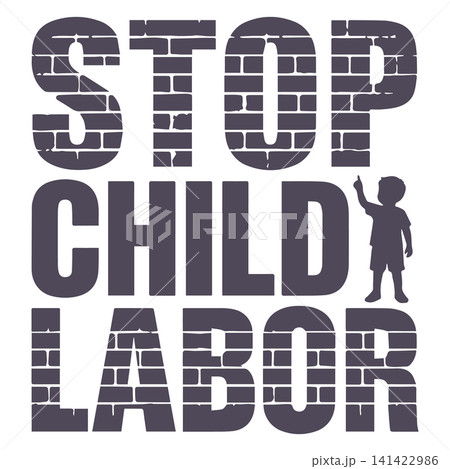 Stop Child Labor inspirational quote typography featuring bold lettering, perfect for motivational t-shirt design Stop Child Labor inspirational quote typography featuring bold lettering, perfect for motivational t-shirt design 141422986