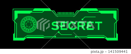 Futuristic hud banner that have word secret on user interface screen on green background Futuristic hud banner that have word secret on user interface screen on green background 141509441