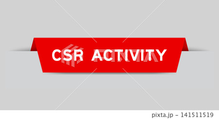 Red color inserted label with word CSR (Abbreviation of corporate social responsibility) activity on gray background Red color inserted label with word CSR (Abbreviation of corporate social responsibility) activity on gray background 141511519