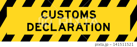 Yellow and black color with line striped label banner with word customs declaration 141511521