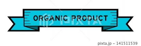 Ribbon label banner with word organic product in blue color on white background Ribbon label banner with word organic product in blue color on white background 141511539