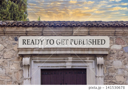 Ready to get published symbol. Concept words Ready to get published on beautiful white sign plate. Beautiful stone wall background. Business ready to get published motivational concept. Copy space Ready to get published symbol. Concept words Ready to get published on beautiful white sign plate. Beautiful stone wall background. Business ready to get published motivational concept. Copy space 141530678